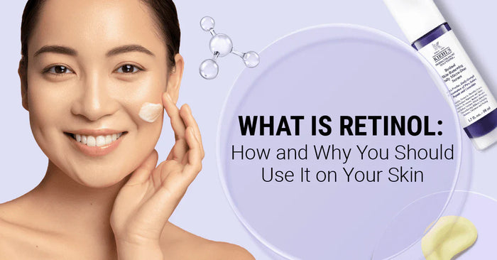 Retinols: kas tas ir, kā to lietot un kāpēc tas ir svarīgs